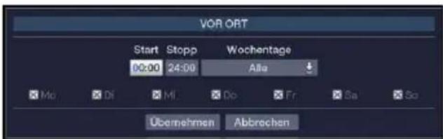 VOR ORT Start Stopp Wochentage 00:00 24:00 Alla Mo Di MI Do Fr Sa So Übernehmen Abbrechen
