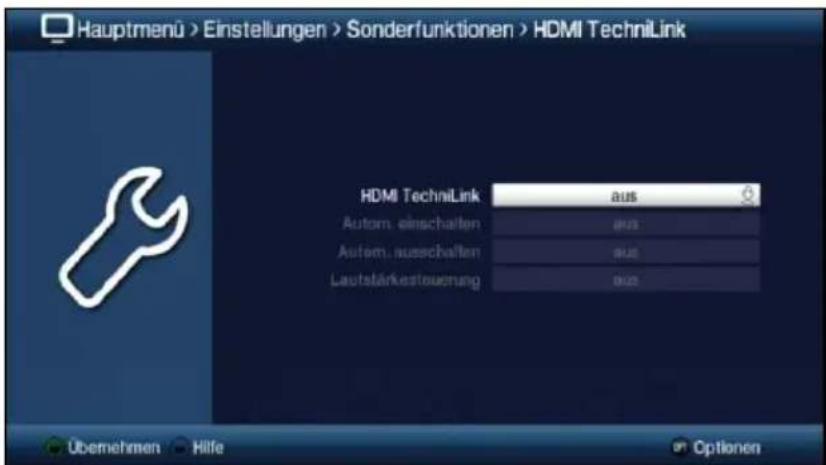 Hauptmenü > Einstellungen > Sonderfunktionen > HDMI TechniLink HDMI TechniLink aus Autom. einschaften aus Autom. ausschaften aus Lautstärksteuerung aus Übemehmen Hilfe Optionen