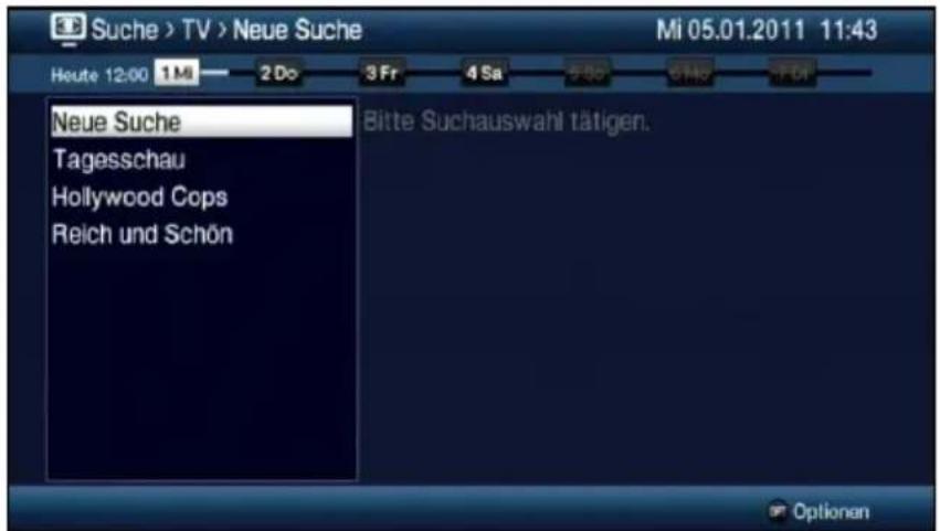 Suche > TV > Neue Suche Mi 05.01.2011 11:43 Heute 12:00 1 Mi — 2 Do — 3 Fr — 4 Sa — 5 So — 6 No — 7 Dr Neue Suche Tagesschau Hollywood Cops Reich und Schön Bitte Suchauswahl tätigen. Optionen