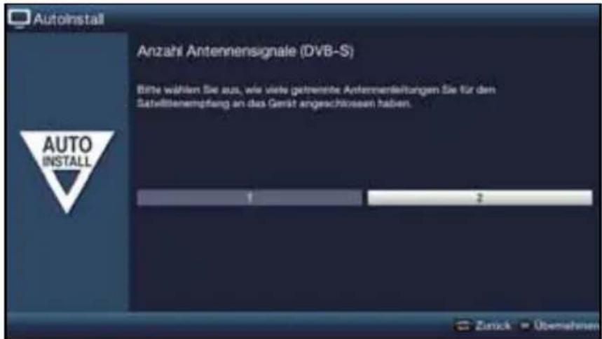 AutoInstall Anzahl Antennensignale (DVB-S) Bitte wählen Sie aus, wie viels getrenigte Antennenleitungen Sie für dem Satwittenempfang an das Genit angeschlossen haben. AUTO INSTALL 1 2 Zurück > Overnehmen