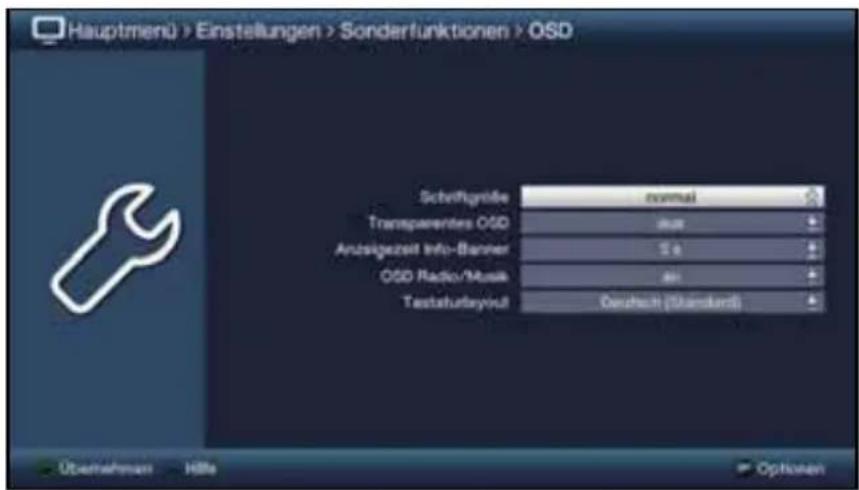 Hauptmenü > Einstellungen > Sonderfunktionen > OSD Schriftgröße normal Transparentes OSD mode Anzügezeit Info-Banner Ste OSD Radio/Musik at Teststurbyear/ul Durchschnitt (Standard) Übernehmer Hille Options