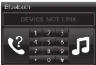 Bluetooth DEVICE NOT LINK 1 2 3 4 5 6 7 8 9 * 0 车