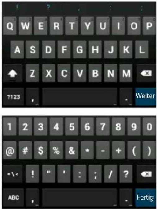 Q W E R T Y U I O P A S D F G H J K L Z X C V B N M 7123 , - . Weiter 1 2 3 4 5 6 7 8 9 0 @ # $ % & * - + ( ) = \ < ! " ' : ; / ? ABC , - . Fertig