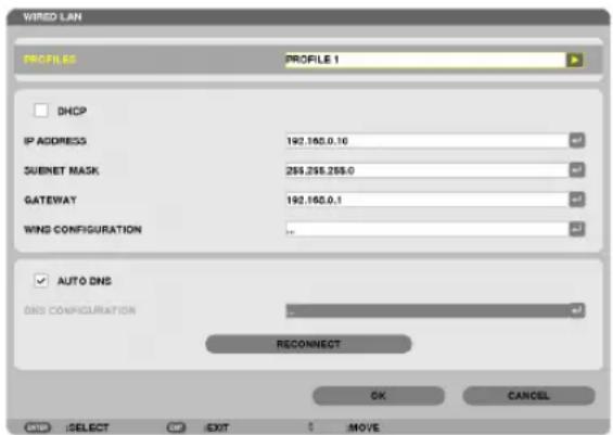 Wired LAN PROFILES PROFILE 1 DHCP IP ADDRESS 192.160.0.10 QUENET MASK 255.255.255.0 GATEWAY 192.160.0.1 WINS CONFIGURATION AUTO DNS DNS CONFIGURATION RECONNECT OK CANCEL OK SELECT OK EXIT MOVE