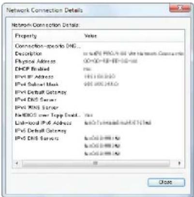 Network Connection Details Network Connection Details: Property Value Connection-specific DNS... Description ir su@P6 PRO/4 68 Vite Network Connection Physical Address 00:00=HP-HP-10-10 DHCP Enabled ns IPv6 IP Address 1951100100 IPv6 Subnet Mask 6881002HAC IPv6 Default Gateway IPv6 DNS Server IPv6 DNS Server File BIOS over Topp Enalt... ns Link-local IPv6 Address ba#c7f u##n##d m##d#11113d IPv6 Default Gateway IPv6 DNS Servers ba#c7f u##n##d fa ba#c7f u##n##d fa ba#c7f u##n##d fa <<
