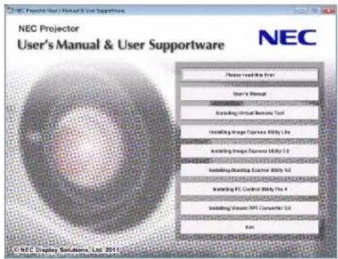 NEC Projector User's Manual & User Supportware NEC User's Manual & User Supportware Please read the first User's Manual Installing Virtual Remote Tool Installing Image Express Utility Line Installing Image Express Utility 1.0 Installing Desktop Control 800% 5.0 Installing PC Control Utility Pro 4 Installing Vaser API Converter 1.0 Edit © NEC Display Solutions, Ltd. 2011