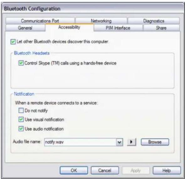 Bluetooth Configuration Communications Port Networking Diagnostics General Accessibility PIM Interface Share Let other Bluetooth devices discover this computer. Bluetooth Headsets Control Skype (TM) calls using a hands-free device Notification When a remote device connects to a service: Do not notify Use visual notification Use audio notification Audio file name: notify.wav Browse OK Cancel Apply Help