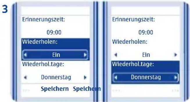 3 Erinnerungszeit: 09:00 Wiederholen: Ein Wiederhol.tage: Donnerstag Speichern Speichern Erinnerungszeit: 09:00 Wiederholen: Ein Wiederhol.tage: Donnerstag
