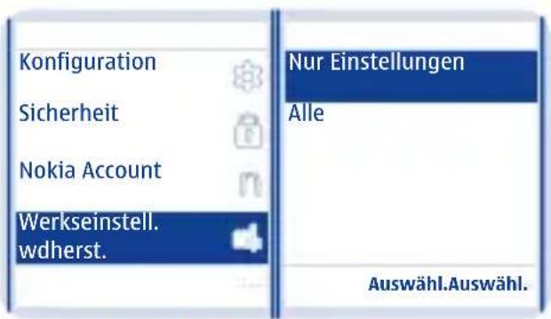Konfiguration Sicherheit Nokia Account Werkseinstell. wdherst. Nur Einstellungen Alle Auswähl.Auswähl.