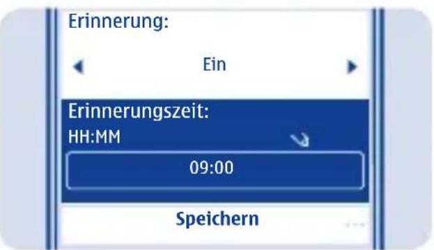 Erinnerung: Ein Erinnerungszeit: HH:MM 09:00 Speichern