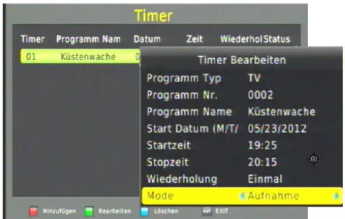 Timer Timer Programm Nam Datum Zeit Wiederhol Status 01 Küstenwache 0 Timer Bearbeiten Programm Typ TV Programm Nr. 0002 Programm Name Küstenwache Start Datum (M/T/ 05/23/2012 Startzeit 19:25 Stopzeit 20:15 Wiederholung Einmal Mode Aufnahme Hinzufügen Bearbeiten Löschen EXIT