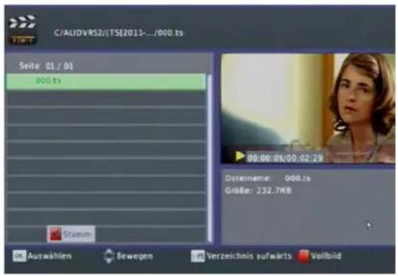C/ALIDVRS2/[TS]2011-.../000.ts Seite: 01/01 000.ts 00:00:01/00:02:29 Determine: 000.ts Größe: 232.7MB Steuern Auswählen Bewegen Verzeichnis aufwärts Vollbild