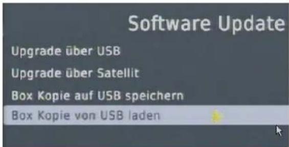 Software Update Upgrade über USB Upgrade über Satellit Box Kopie auf USB speichern Box Kopie von USB laden