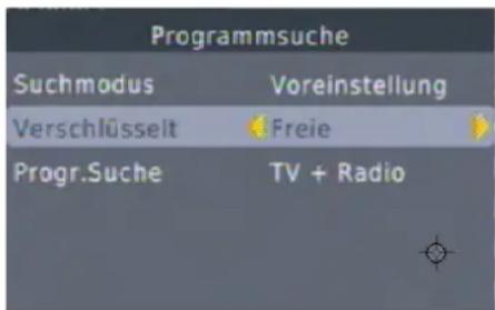 Programmsuche Suchmodus Voreinstellung Verschlüsselt Freie Progr.Suche TV + Radio