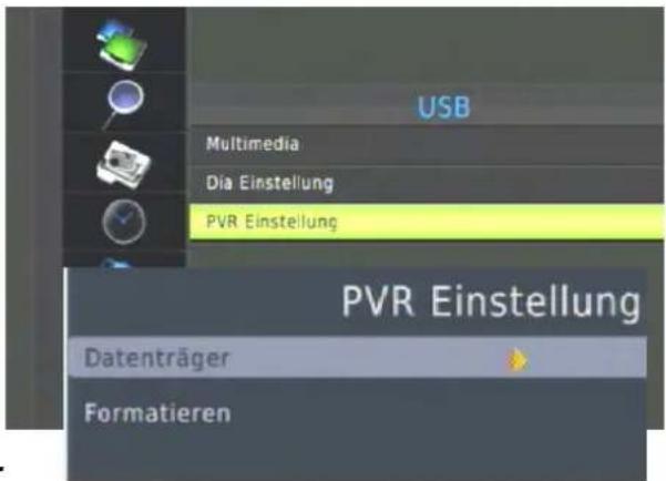 USB Multimedia Dia Einstellung PVR Einstellung PVR Einstellung Datenträger Formatieren