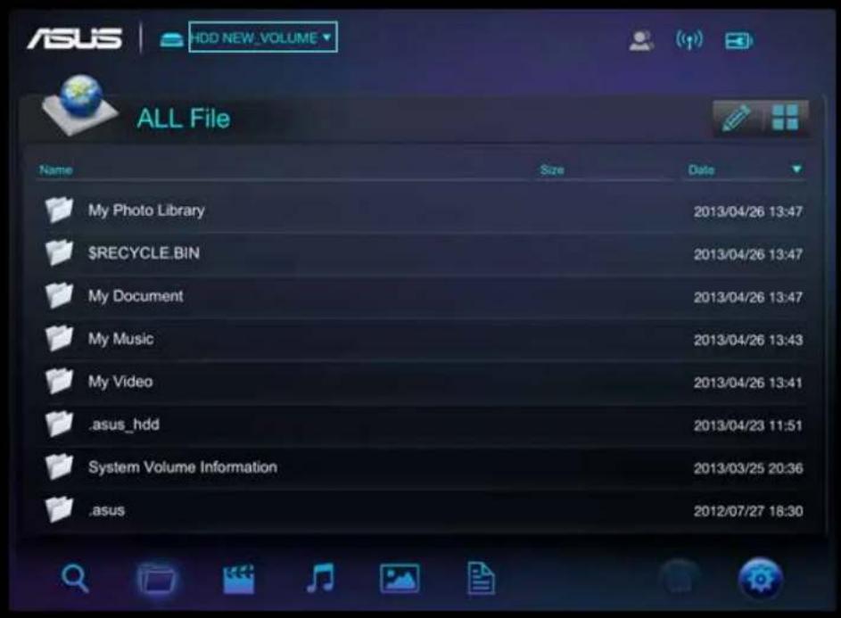 ASUS HDD NEW_VOLUME ALL File Name Size Date My Photo Library 2013/04/26 13:47 $RECYCLE.BIN 2013/04/26 13:47 My Document 2013/04/26 13:47 My Music 2013/04/26 13:43 My Video 2013/04/26 13:41 .asus_hdd 2013/04/23 11:51 System Volume Information 2013/03/25 20:36 .asus 2012/07/27 18:30