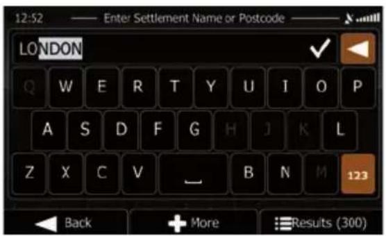 12:52 —— Enter Settlement Name or Postcode —— LONDON Q W E R T Y U I O P A S D F G H J K L Z X C V — B N M 123 Back + More Results (300)