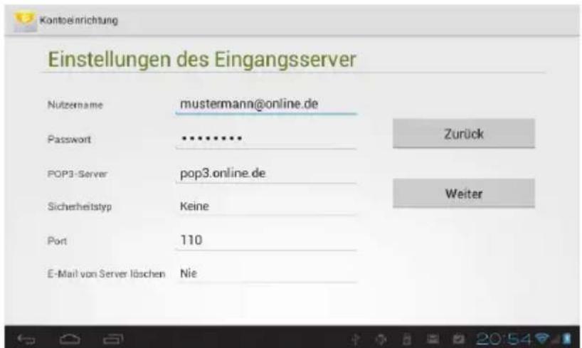 Kontoenrichtung Einstellungen des Eingangsserver Nutzername mustermann@online.de Password ******** POP3-Server pop3.online.de Sicherheitstyp Keine Port 110 E-Mail von Server löschen Nie Zurück Weiter