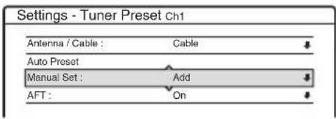 Settings - Tuner Preset ch1 Antenna / Cable : Cable Auto Preset Manual Set : Add AFT : On