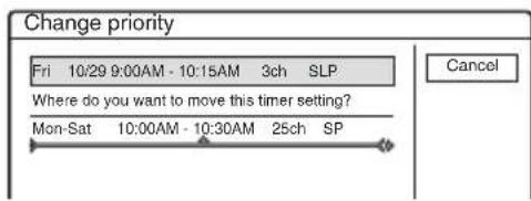 Change priority Fri 10/29 9:00AM - 10:15AM 3ch SLP Where do you want to move this timer setting? Mon-Sat 10:00AM - 10:30AM 25ch SP Cancel