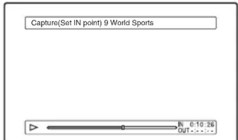 Capture(Set IN point) 9 World Sports N 0:10:26 OUT...