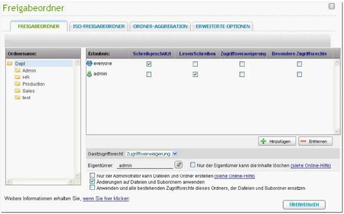 Freigabeordner FREIGABEORDNER ISO-FREIGABEORDNER ORDNER-AGGREGATION ERWEITERTE OPTIONEN Ordernname: Dept Admin HR Production Sales test Erlaubnis: Schreibgeschützt Lesen/Schreiben Zugriffsverweigerung Besondere Zugriffsrechte everyone admin + Hinzufügen - Entfernen Gastzugriffsrecht: Zugriffsverweig…