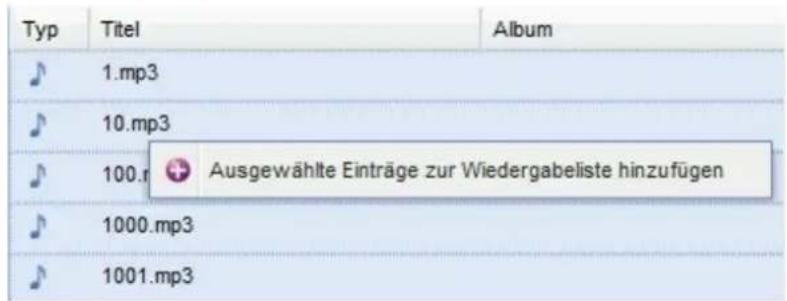 Typ Titel Album ♪ 1.mp3 ♪ 10.mp3 ♪ 100.r Ausgewählte Einträge zur Wiedergabeliste hinzufügen ♪ 1000.mp3 ♪ 1001.mp3