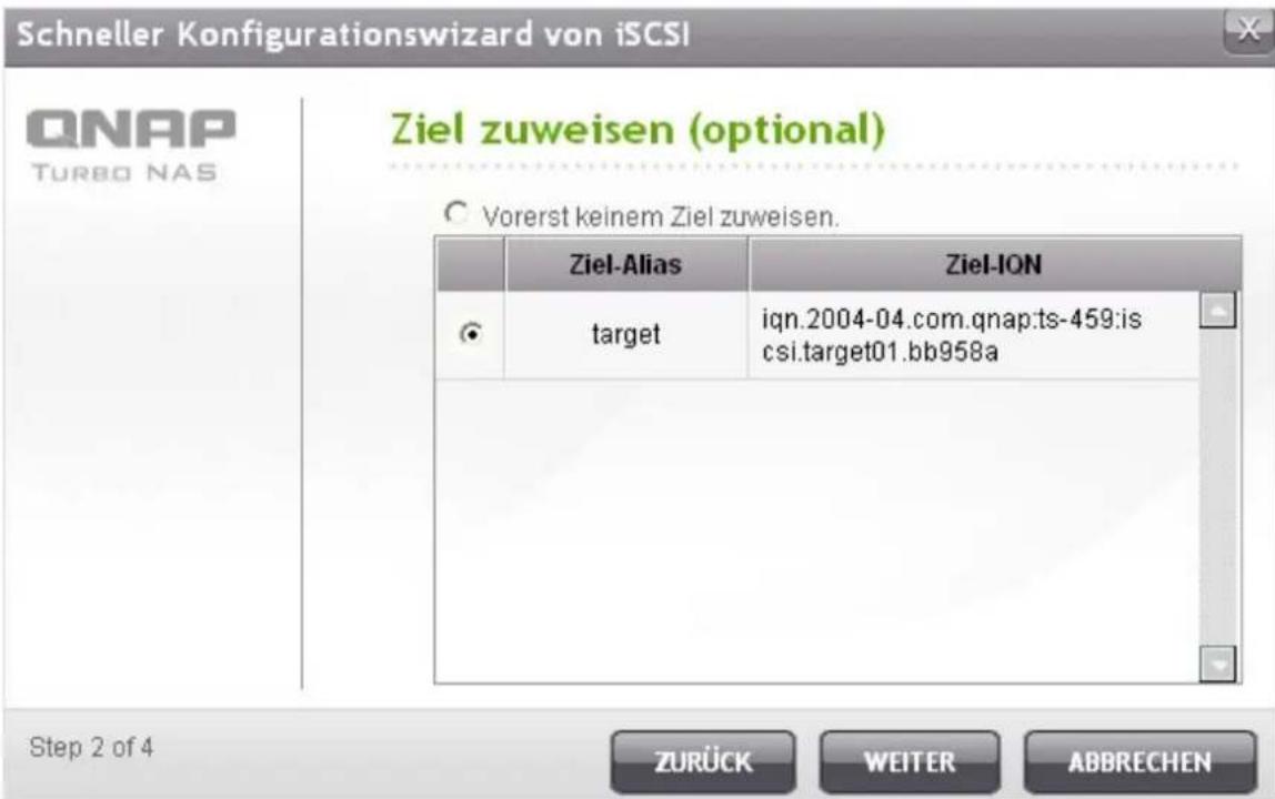 Schneller Konfigurationswizard von iSCSI QNAP TURBO NAS Ziel zuweisen (optional) Vorerst keinem Ziel zuweisen. Ziel-Alias Ziel-ION target iqn.2004-04.com.qnap.ts-459:is csi.target01.bb958a Step 2 of 4 ZURÜCK WEITER ABBRECHEN