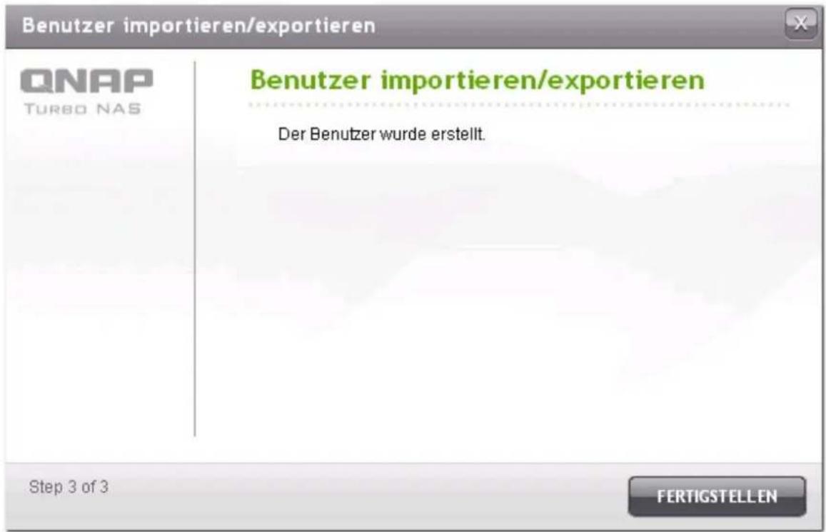 Benutzer importieren/exportieren QNAP TURBO NAS Benutzer importieren/exportieren Der Benutzer wurde erstellt. Step 3 of 3 FERTIGSTELLEN