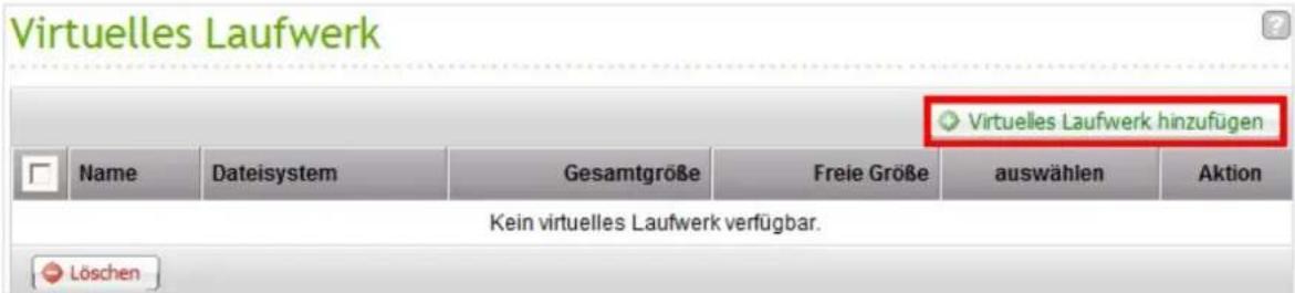 Virtuelles Laufwerk Name Dateisystem Gesamtgröße Freie Größe auswählen Aktion Kein virtuelles Laufwerk verfügbar. Löschen