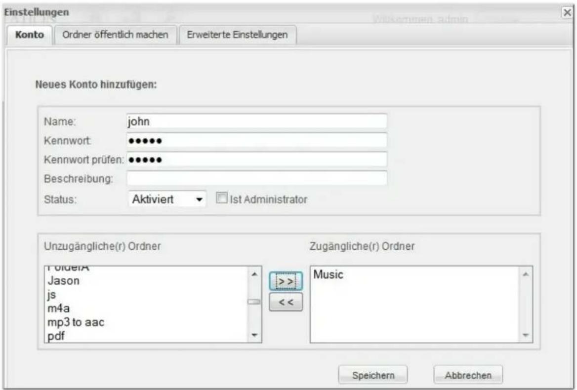 Einstellungen Konto Ordner öffentlich machen Erweiterte Einstellungen Neues Konto hinzufügen: Name: john Kennwort: •••••• Kennwort prüfen: •••••• Beschreibung: Status: Aktiviert Ist Administrator Unzugängliche(r) Ordner Zugängliche(r) Ordner PolderA Jason js m4a mp3 to aac pdf Music Speichern Abbrec…