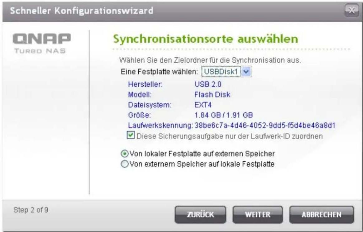 Schneller Konfigurationswizard QNAP TURBD NAS Synchronisationsorte auswählen Wählen Sie den Zielordner für die Synchronisation aus. Eine Festplatte wählen: USBDisk1 Hersteller: USB 2.0 Modell: Flash Disk Dateisystem: EXT4 Größe: 1.84 GB / 1.91 GB Laufwerkskennung: 38be6c7a-4d46-4052-9dd5-f5d4be46a8d…