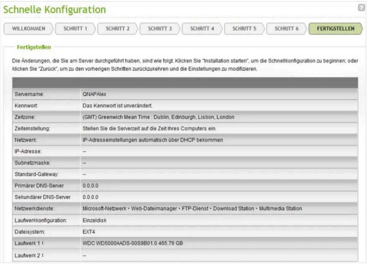 Schnelle Konfiguration WILLKOMMEN SCHRITT 1 SCHRITT 2 SCHRITT 3 SCHRITT 4 SCHRITT 5 SCHRITT 6 FERTIGSTELLEN Fertigstellen Die Änderungen, die Sie am Server durchgeführt haben, sind wie folgt. Klicken Sie "Installation starten", um die Schnellkonfiguration zu beginnen; oder klicken Sie "Zurück", um z…