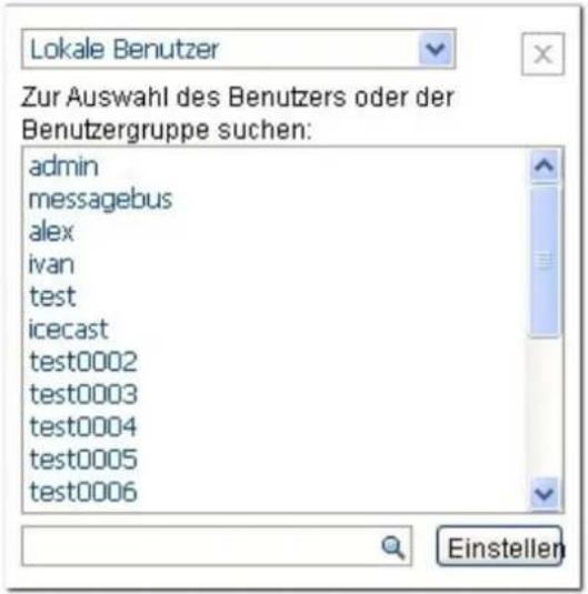 Lokale Benutzer Zur Auswahl des Benutzers oder der Benutzergruppe suchen: admin messagebus alex ivan test icecast test0002 test0003 test0004 test0005 test0006 Einstellen