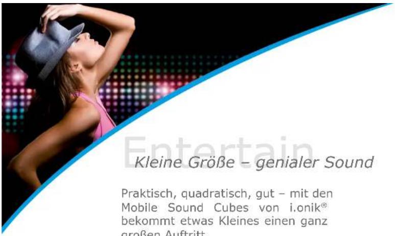 Entertain Kleine Größe – genialer Sound Praktisch, quadratisch, gut – mit den Mobile Sound Cubes von i.onik® bekommt etwas Kleines einen ganz großen Auftritt.