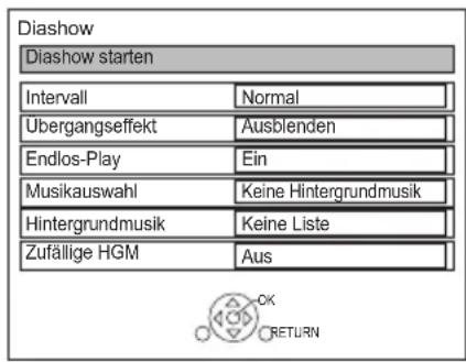 Diashow Diashow starten Intervall Normal Ubergangseffekt Ausblenden Endlos-Play Ein Musikauswahl Keine Hintergrundmusik Hintergrundmusik Keine Liste Zufällige HGM Aus OK RETURN
