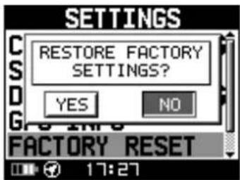 SETTINGS RESTORE FACTORY SETTINGS? YES NO FACTORY RESET 17:27