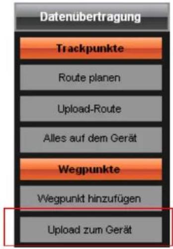 Datenübertragung Trackpunkte Route planen Upload-Route Alles auf dem Gerät Wegpunkte Wegpunkt hinzufügen Upload zum Gerät