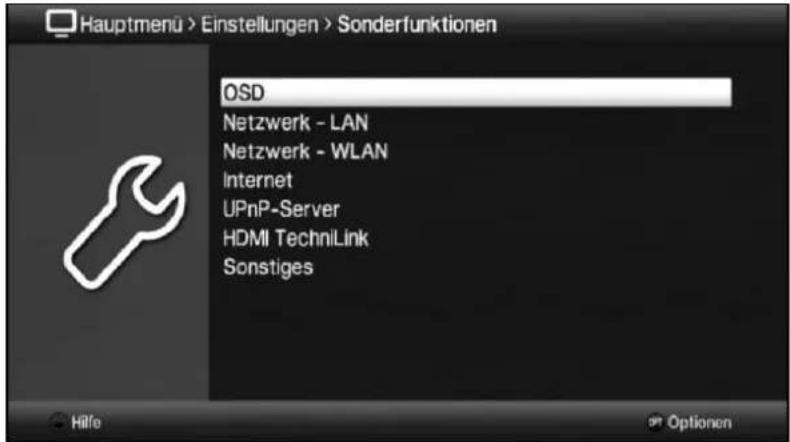 Hauptmenu > Einstellungen > Sonderfunktionen OSD Netzwerk - LAN Netzwerk - WLAN Internet UPnP-Server HDMI TechniLink Sonstiges Hilfe Optionen