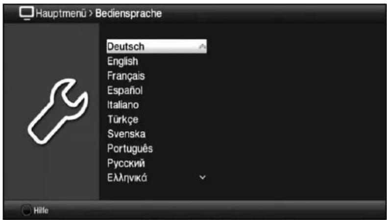 Hauptmenü > Bediensprache Deutsch English Français Español Italiano Türkçe Svenska Português Русский Еллгнікá Hilfe