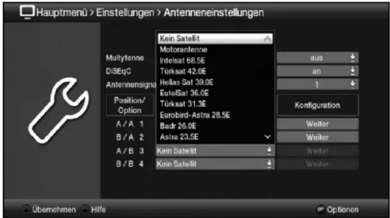 Hauptmenü > Einstellungen > Antenneneinstellungen Kein Satellit Motorantenne Intelsat 68.5E Türksat 42.0E Hellas Sat 39.0E EuroIsat 36.0E Türksat 31.3E Eurobird-Astra 28.5E Badr 26.0E Astra 23.5E Kein Satellit Kein Satellit Multytenne DiSEqC Antennensigna Position/ Option A / A 1 B / A 2 A / B 3 B / B 4 aus an 1 Konfiguration Weiter Weiter Weiter Weiter Übernehmen Hilfe Optionen