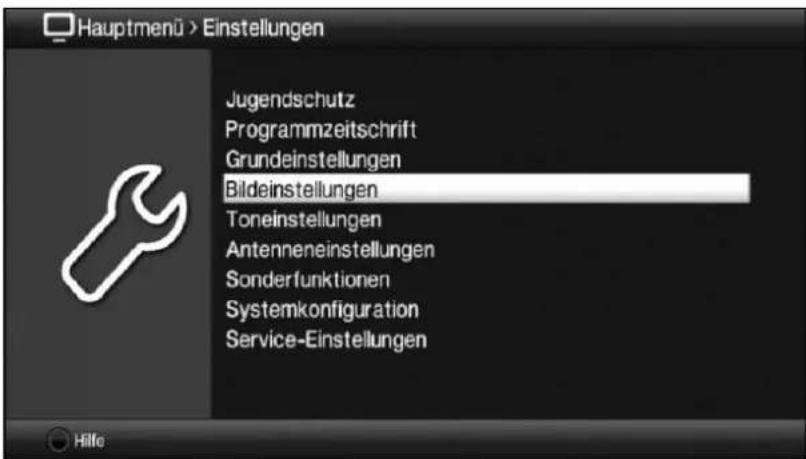 Hauptmenü > Einstellungen Jugendschutz Programmzeitschrift Grundeinstellungen Bildeinstellungen Toneinstellungen Antenneneinstellungen Sonderfunktionen Systemkonfiguration Service-Einstellungen Hilfe