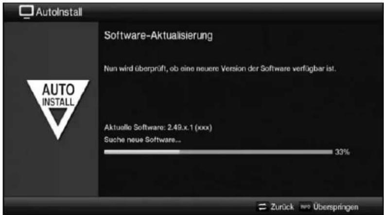 AutoInstall Software-Aktualisierung Nun wird überprüft, ob eine neuere Version der Software verfügbar ist. AUTO INSTALL Aktuelle Software: 2.49.x.1 (xxx) Suche neue Software... 33% Zurück INFO Überspringen