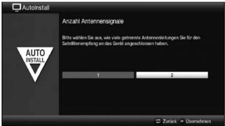 AutoInstall Anzahl Antennensignale Bitte wählen Sie aus, wie viele getrennte Antennenleitungen Sie für den Satellitenempfang an das Gerät angeschlossen haben. AUTO INSTALL 1 2 Zurück Übernehmen