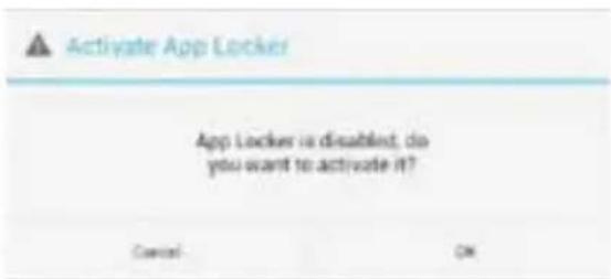 Activate App Locker App Locker is disabled; do you want to activate it? Cancel OK
