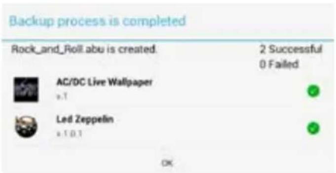 Backup process is completed Rock_and_Roll.abu is created. 2 Successful 0 Failed AC/DC Live Wallpaper v.1 Led Zeppelin v.1 0.1 OK