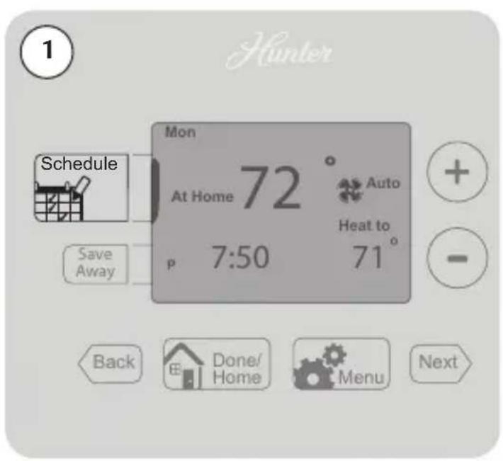 1 Hunter Schedule Mon 72° At Home Auto Heat to 7:50 p 71° Save Away Back Done/ Home Menu Next
