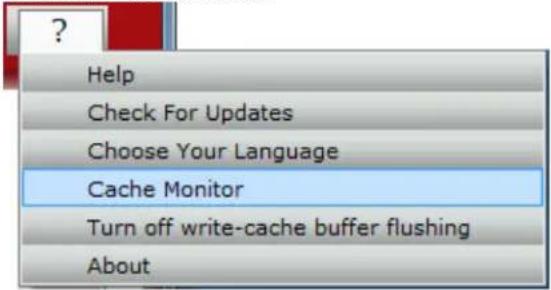 Help Check For Updates Choose Your Language Cache Monitor Turn off write-cache buffer flushing About