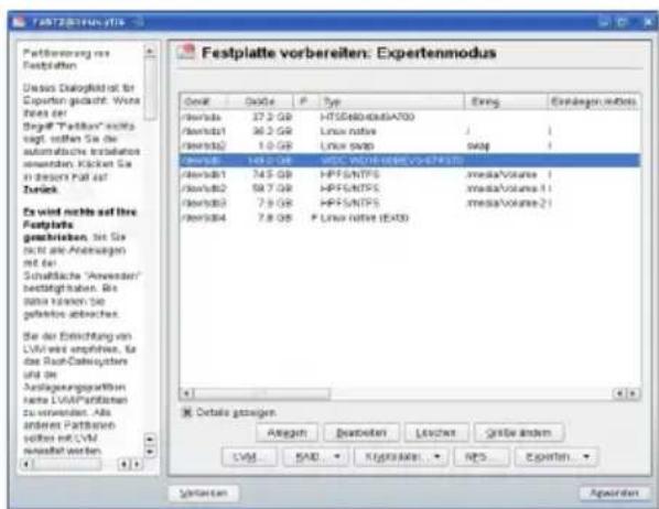 Festplatte vorbereiten: Expertenmodus Gewit Gede P Typ Ewing Einstagen wobbs Festplatte 37.2 GB HTSE604045A700 Festplatte1 36.2 GB Linux native . . Festplatte2 1.0 GB Linux SWAP SWAP Festplatte3 149.0 GB MSCI-VIRI/IEV/VEST/EXTD Festplatte4 74.5 GB HPFS/NTFS media/Volates 1 Festplatte5 58.7 GB HPFS/NTFS media/Volutes 11 Festplatte6 7.9 GB HPFS/NTFS media/Volutes 21 Festplatte7 7.8 GB F Line native (EXTD) Details gegeben Anlagen Beizreiten Lechner Größe andersen LVM SAD Kingskast: NCS Exptiven Systellen Agordaten