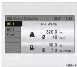Board Computer 19.5° 18:32 BC 1 BC 2 Timer Alle Werte A 320.0 km Ø 40 mm/h 30.0 Ltr. Ø 7.0 Ltr. ± 100 km 15874 S